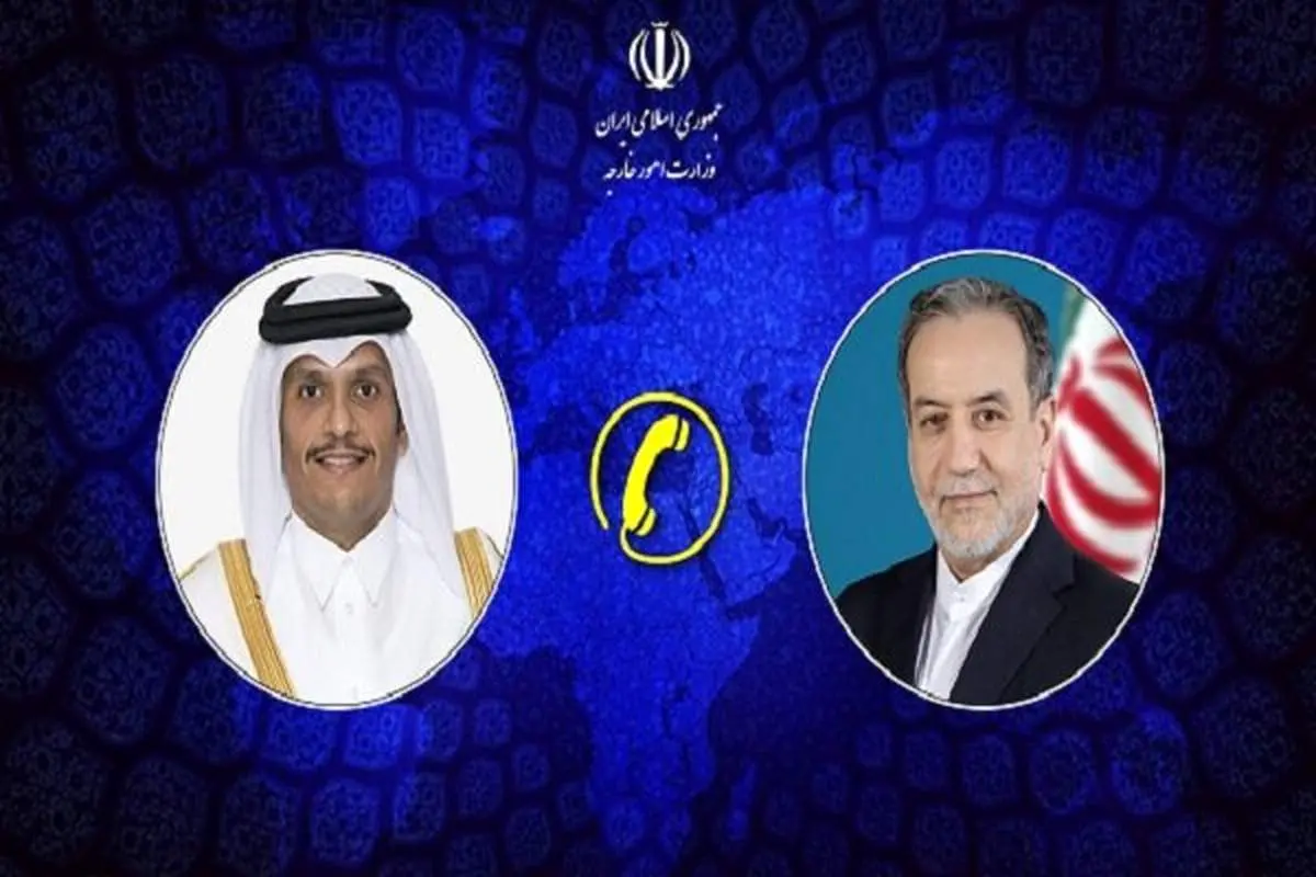 آغاز مذاکرات پشت پرده تهران-دوحه؛ وزرای خارجه در تلفن چه گفتند؟